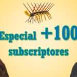 Especial 100 subscriptores