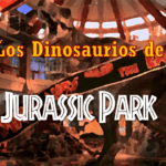 Los Dinosaurios de Jurassic Park