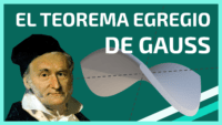 El teorema egregio de Gauss