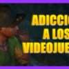 ¿Son adictivos los videojuegos?